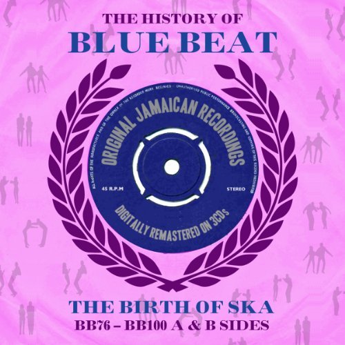 History Of Blue Beat - Birth Of Ska/History Of Blue Beat - Birth Of Ska